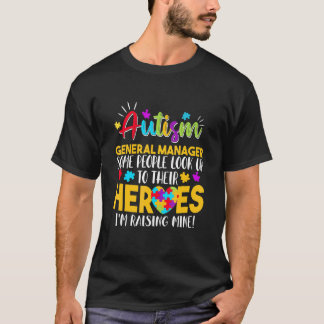 自閉症のゼネラルマネージャー 人々は彼らのヒーローを探す Tシャツ
