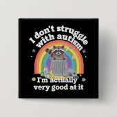 自閉症のラクーンとは格闘しなおもしろいい 缶バッジ (正面)