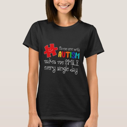 自閉症の人が毎日自閉症でスマイルを起こす Tシャツ (正面)