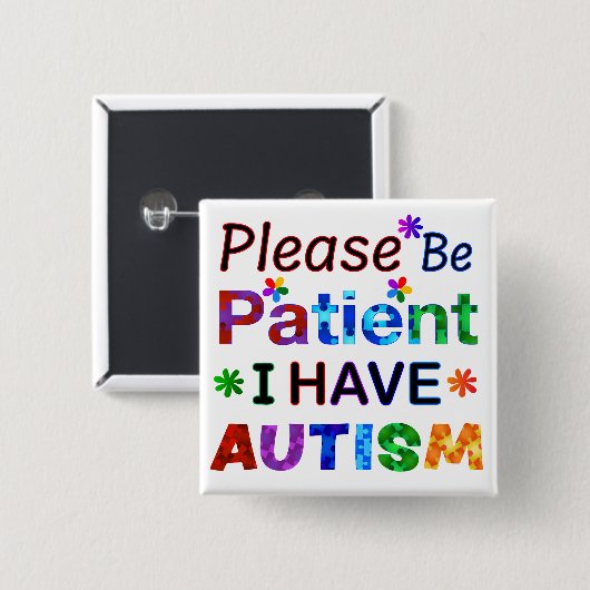 自閉症の人は我慢して下さい 缶バッジ (正面&裏面)