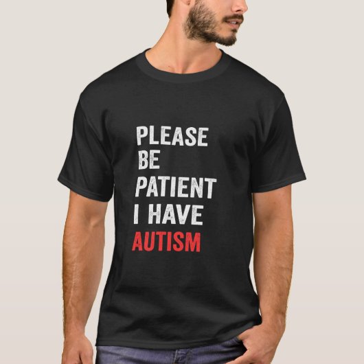 自閉症の人は我慢して Tシャツ (正面)