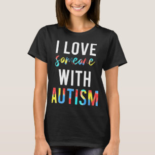 自閉症の人を好きで、何をしたいのですか? Tシャツ
