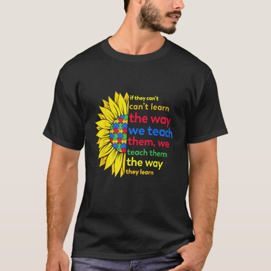 自閉症の先生 自閉症のひまわりを教える方法を学ぶ Tシャツ (正面)