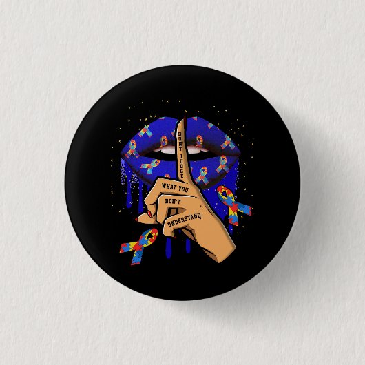 自閉症の唇は理解できないものを判断しない 缶バッジ (正面)