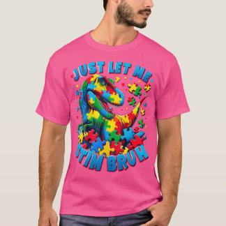 自閉症の意識だけで私は恐竜のTをスティムを作る – Tシャツ
