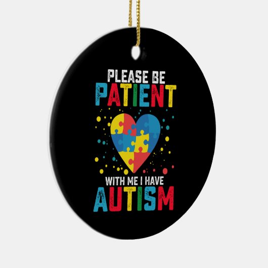 自閉症の意識を持っている私に我慢して下さい セラミックオーナメント (右)