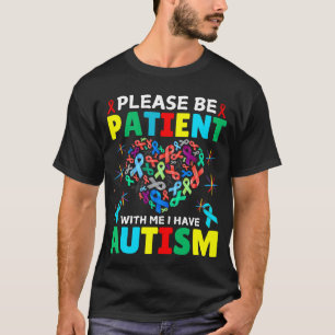 自閉症の意識を持っている私に我慢して下さい Tシャツ
