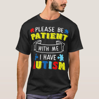 自閉症の意識を持っている私に我慢して下さい Tシャツ