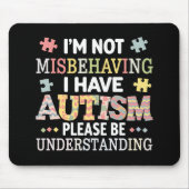 自閉症の意識を持って行動を誤ってはいない マウスパッド (正面)
