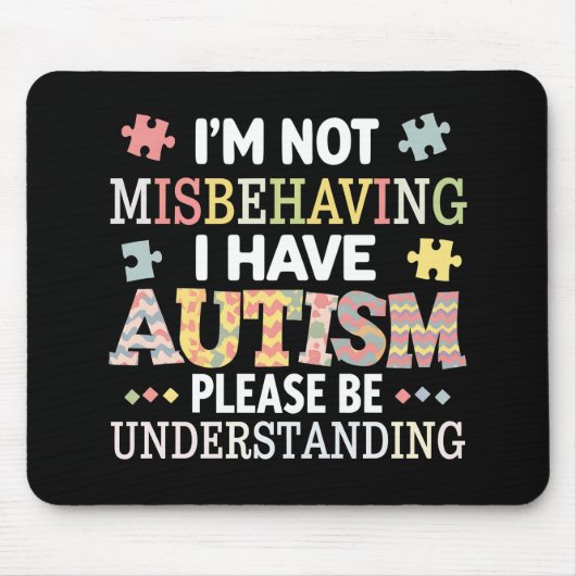 自閉症の意識を持って行動を誤ってはいない マウスパッド (正面)