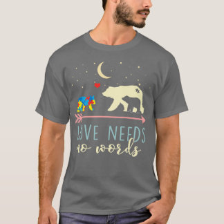 自閉症の意識ママ愛を必要としない言葉プル Tシャツ
