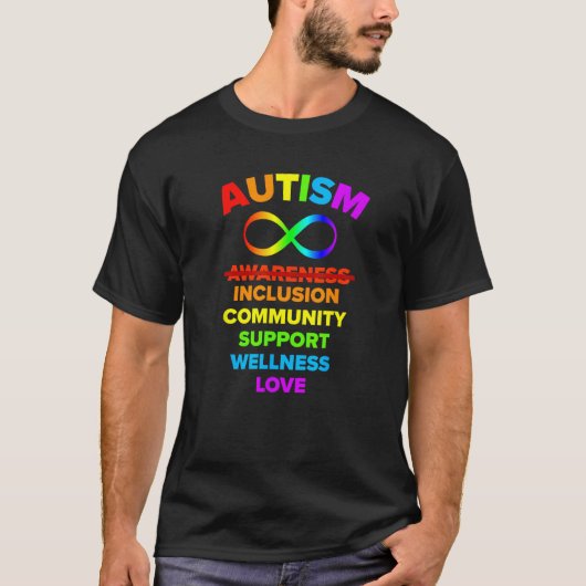 自閉症の意識私たちは本当にインクルージョン愛Supが必要 Tシャツ (正面)