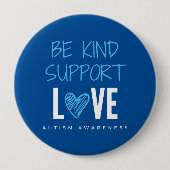 自閉症の意識。優しくしなさい。サポート。愛。ボタン 缶バッジ (正面)