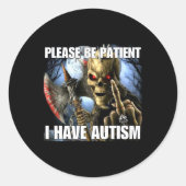 自閉症の懸命Skeletoを持っている忍耐強くおもしろいしなさい ラウンドシール (正面)