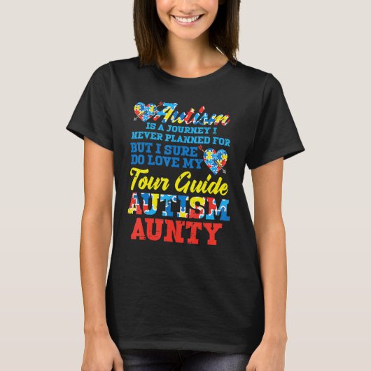 自閉症の旅は決して計画されたツアーガイド叔母 Tシャツ (正面)