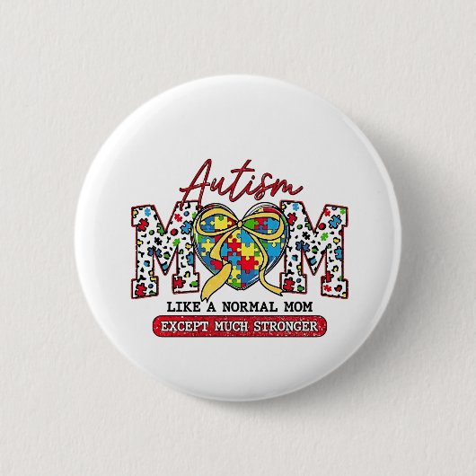 自閉症の母：通常の母のように、多くの要塞を除く 缶バッジ (正面)