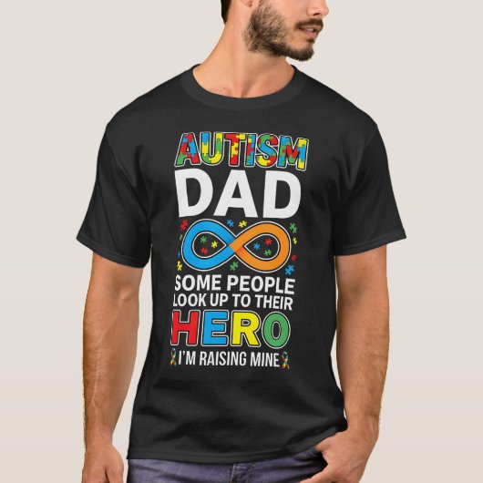 自閉症の父 一部の人々はヒーローに憧れる Tシャツ (正面)