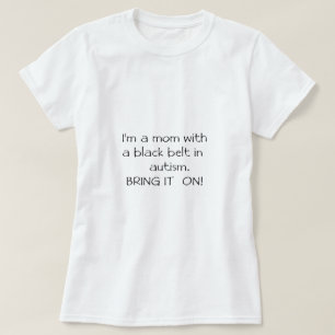 自閉症の黒帯を持つお母さん Tシャツ