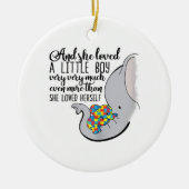 自閉症の|そして、彼女は小さな男の子をとても愛していました セラミックオーナメント (正面)