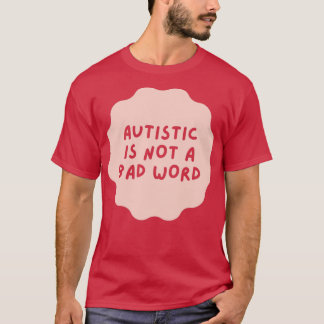 自閉症は悪い言葉ではない Tシャツ