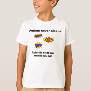 自閉症は決してTシャツ眠りません Tシャツ