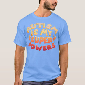 自閉症は私のすごいパワーADHD認識度障害 Tシャツ
