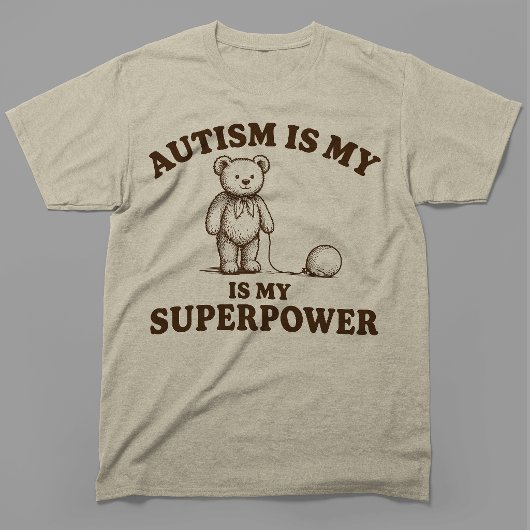 自閉症は私のスーパーパワー 面白いテディベア Tシャツ