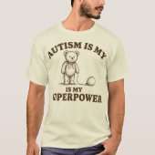 自閉症は私のスーパーパワー 面白いテディベア Tシャツ (正面)