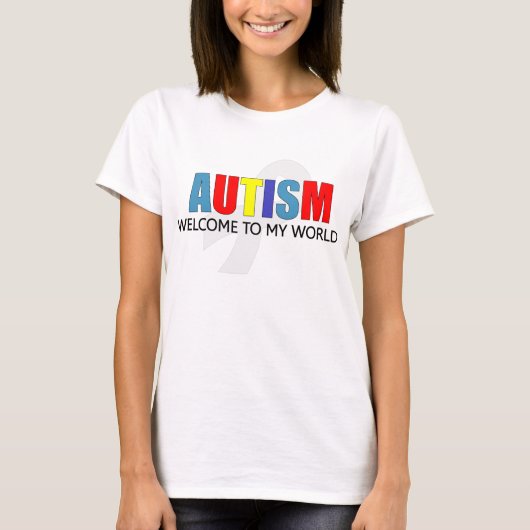 自閉症は私の世界を歓迎する Tシャツ (正面)