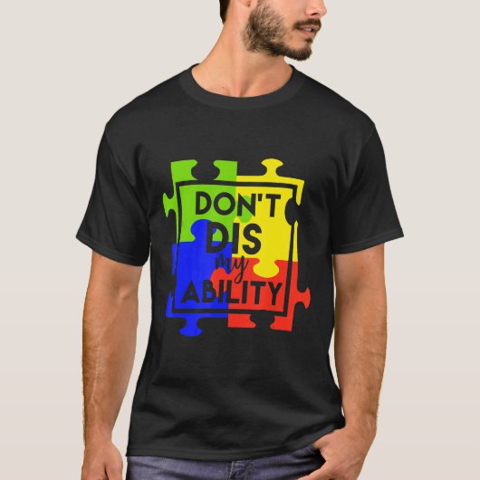 自閉症は私の能力の自閉症ではない Tシャツ (正面)