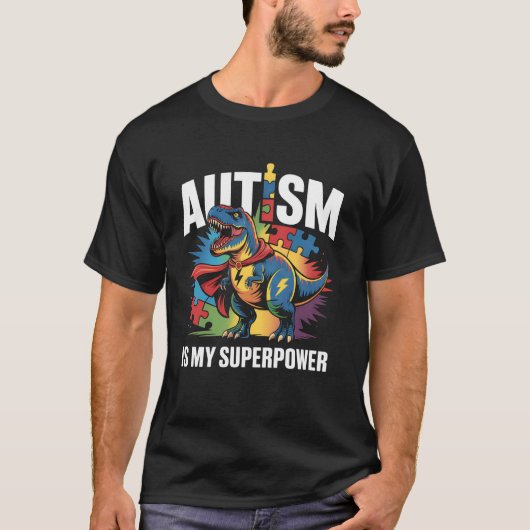 自閉症は私の超能力 ダイノ・ティラノサウルス啓発月間アクセサリー Tシャツ (正面)