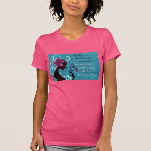 自閉症は私を美しくさせます Tシャツ (正面)