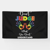 自閉症を理解していないものを判断してはいけない 横断幕 (横)