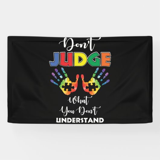 自閉症を理解していないものを判断してはいけない 横断幕 (横)