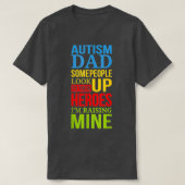 自閉症パパ人々は彼らのヒーローを見上げる最小を上げる Tシャツ (デザイン正面)
