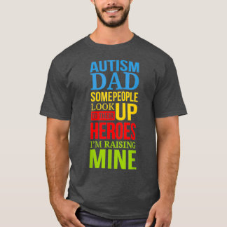 自閉症パパ人々は彼らのヒーローを見上げる最小を上げる Tシャツ