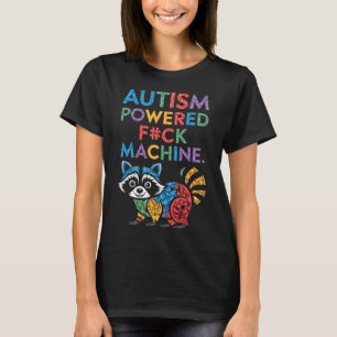 自閉症パワーF#kマシンおもしろいミームラクーンAuti Tシャツ