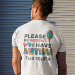 自閉症パーソナライズされたの意識は我慢しなさい トライブレンドＴシャツ<br><div class="desc">明るい色の自閉症の認識デザインはっきりしたは鮮やか、「我慢して欲しい自閉症を持っている」認識度デザインで、完璧なキャンペーンや毎日の衣服を作る。上の「パーソナライズ」ボタンでクリックチーム名を追加する。デザインはシャツの表裏両方にある</div>