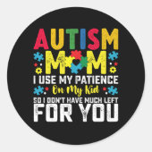 自閉症ママ私の子供の認識度に私の忍耐を使用 ラウンドシール (正面)