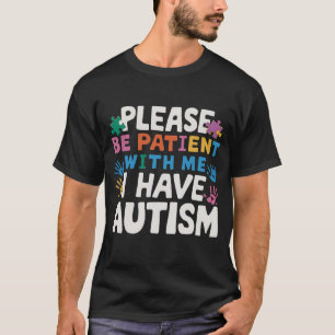 自閉症啓発 私は自閉症です ご了承ください Tシャツ