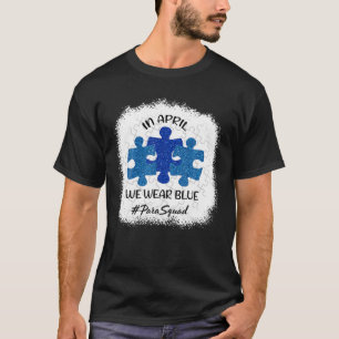 自閉症啓発 4月はブルーを身に着けましょう パラプロフェッショナル Tシャツ