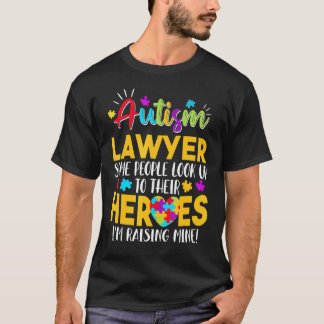 自閉症弁護士 人々はヒーローを探し求める 育ててくれて Tシャツ