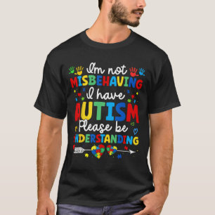 自閉症意識自閉症は私は誤行動ではない Tシャツ