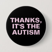 自閉症感謝していのピンクの皮肉なスローガンだ 缶バッジ (正面)