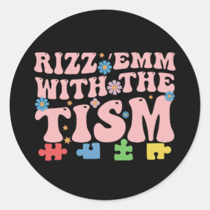自閉症 おもしろ Rizz Em With The Tism ミーム 自閉症スペクトラム障害 ラウンドシール