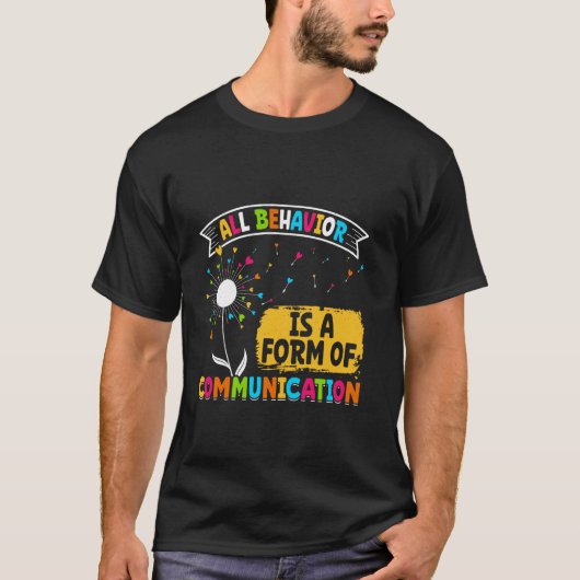 自閉症 すべての行動はコミュニケーションの形 Dan Tシャツ (正面)