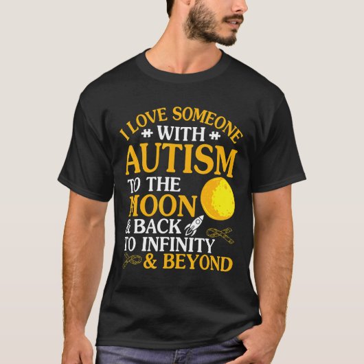 自閉症-愛する人が自閉症で月へそしてまた戻って Tシャツ (正面)