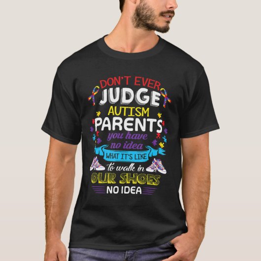 自閉症 - 自閉症の親を決して判断しない 自閉症ママ Tシャツ (正面)
