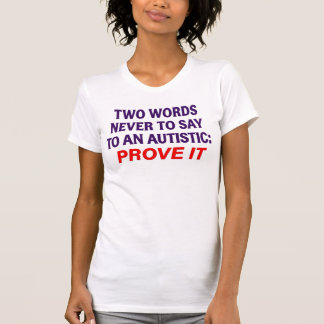 自閉症、面白い自閉症の名言Tシャツギフト Tシャツ