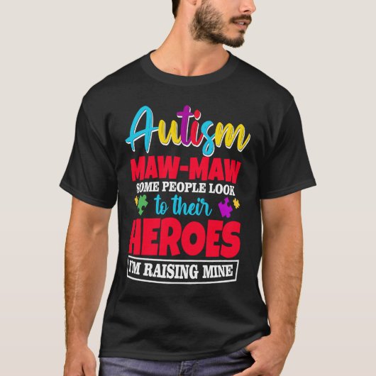 自閉症Maw人々は彼らのヒーローを見上げる Tシャツ (正面)